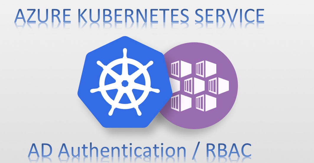 AD Authentication and Role Based Access Control for AKS